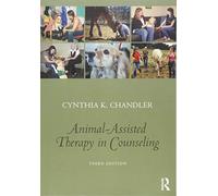 Animal-Assisted Therapy in Counseling: Third Edition