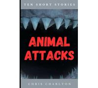 Animal Attacks - Ten Short Stories
