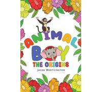 Animal Boy: the Origins