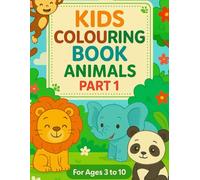 Animal Buddies: Colouring Fun for Kids - Part 1: Roar, Hop, and Scribble! Cute Wild Creatures to Colour for Ages 3 to 10 | Fun Learning & Creativity ... Kulkarni (Kids Colouring Book: Animals)
