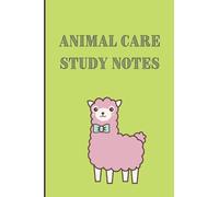 Animal Care Animal Management Study Notes Notebook - 6 x 9" - 120 Pages Journal Notebook - College Ruled Lined - Perfect For Animal Care & Studies