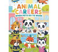 Animal Careers: When Pets Go to Work: 48 Cute and Funny Coloring Pages of Animals Doing Human Jobs!