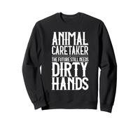Animal Caretaker Dirty Hands Sweatshirt