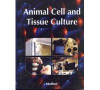Animal Cell And Tissue Culture