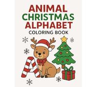 Animal Christmas Alfabet: Coloring Book
