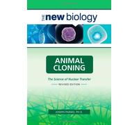Animal Cloning: The Science of Nuclear Transfer (New Biology)