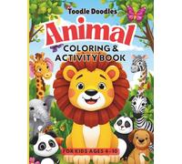 Animal Coloring & Activity Book for Kids Ages 3-10: Fun Coloring Pages, Mazes, Word Search, Matching Games, Counting Activities & More: Color, Learn & ... (Toodle Doodles Coloring & Activity Books)