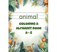 Animal Coloring & Alphabet Book A-Z