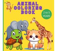 Animal Coloring Book 2 to 5 Years: Educational coloring pages with animals and them names in english and spanish for childre 2 to 5 years
