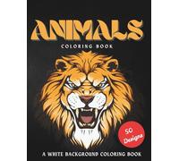 Animal Coloring Book: 50 Animal Mandala Designs for Adults and Teen of All Skill Levels: For Stress Relief, Anxiety and Relaxation