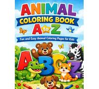 Animal Coloring Book A to Z: Fun and Easy Animal Coloring Pages for Kids