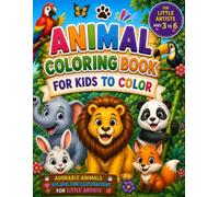 Animal Coloring Book: Adorable Animals with Big, Fun Drawings for Little Artists Ages 3 to 6 | Creativity, Learning, and Hours of Screen-Free Fun, Over 80 Pages