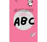 animal coloring book alphabets: alphabets trace the word