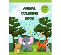 Animal Coloring Book: Animal Coloring Book for Kids Ages 2-5: Fun & Easy Coloring Pages for Toddlers and Preschoolers