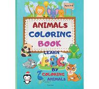 Animal Coloring Book: Cute Animals for Toddler Coloring Book | My First Big Book of Easy Educational Coloring Pages of Animal | Letters A to Z for ... | Little Kids, Preschool and Kindergarten