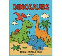 Animal Coloring Book - Dinosaurs: A Fun and Creative Dinosaur Coloring Book for Kids | 8.5x11 Inches, 100 Pages | 50 Unique Coloring Scenes