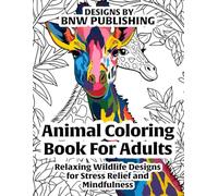 Animal Coloring Book for Adults: Relaxing Wildlife Designs for Stress Relief and Mindfulness