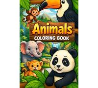 Animal Coloring Book For Children Aged 4-8: Motivating And Inspiring Notebook