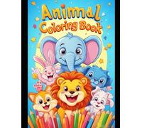 Animal Coloring Book for Kids: 50 Fun and Easy Line Art Pages for Children: Simple Outlined Animal Illustrations on White Backgrounds - Perfect for Little Artists!