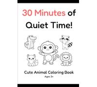Animal Coloring Book for Kids Ages 3-5: Simple and Cute Preschool Coloring Pages with Big Bold Lines for Quiet Time Fun