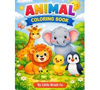 Animal Coloring Book for Kids Ages 3-6: Cute and Easy Animal Coloring Pages for Preschool and Kindergarten Kids to Learn, Relax, and Have Fun