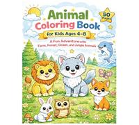Animal Coloring Book for Kids Ages 4-8: A Fun Adventure with Farm, Forest, Ocean, and Jungle Animals