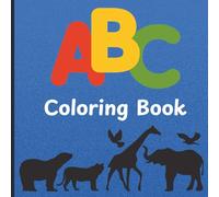 Animal Coloring Book for Kids: Educational Coloring Pages with Animals and Alphabets for Preschool Children Ages 3-5