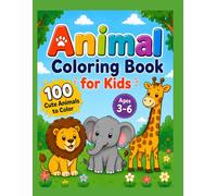 Animal Coloring Book for Kids: Fun and Easy Coloring Pages for Boys and Girls Ages 3-6