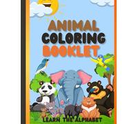 Animal Coloring Booklet: Learn The Alphabet