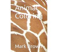 Animal Coloring (Coloring Books - Mark Brown)