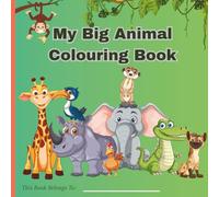 Animal Colouring Book for Children: Educational Animal Colouring Book with Names for Children Ages 3+