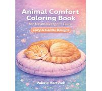 Animal Comfort Coloring Book for Neurodivergent Teens - Cozy & Gentle Designs: Calming Coloring Pages Featuring Pets, Wildlife & Peaceful Scenes