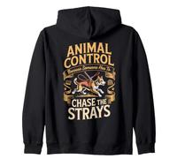 Animal Control Someone Has to Chase the Strays Officer Zip Hoodie