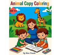 Animal Copy Coloring Book for Kids Ages 3-6: Fun and Easy Animals to Copy, Trace & Color for Toddlers and Preschoolers