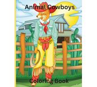 Animal Cowboys: Coloring Book