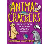 Animal Crackers: Fantastic Facts About Your Favourite Animals