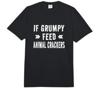 Animal Crackers Joke - If Grumpy Feed Animal Crackers Comfort Colors Adult Heavyweight T-Shirt