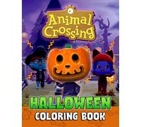 Animal Crossing Halloween Coloring Book: Let’s Enjoy Halloween Party With Unique And Scary Illustrations Inside This Book!!