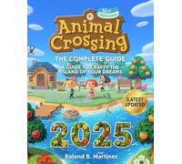 ANIMAL CROSSING: NEW HORIZONS: A Guide to Crafting the Island of Your Dreams