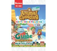 Animal Crossing: New Horizons - Happy Home Paradise: The Complete Guide & Walkt