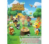 Animal Crossing New Horizons: THECOMPREHENSIVE GAME GUIDE: Strategy guide includes everything you need to know and guide for island life