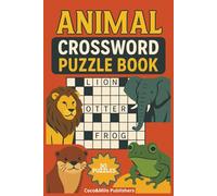 Animal Crossword Puzzle Book: Crossword Puzzles with Easy To Read Print about Animals, Nature and Wildlife | For Adult, Seniors and Teens | 6x9 ... Gift for Vacations, Holidays and Free times