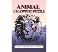 Animal Crossword Puzzle Book: Crossword Puzzles with Easy to Read Print about Animals, Prehistoric Animals and More | 6x9 inches, 120 pages | 50+ Puzzles ... Gift for Vacations, Holiday and Free Time