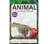 Animal Crossword Puzzle: Crossword Puzzles with Easy to Read Print about Animals, Wildlife and More | 6x9 inches, 120 pages | 50+ Puzzles... for Vacations, Holidays and Relaxation