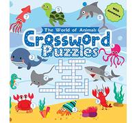 World of Animals Crossword Puzzles for Young Children: A Clever and Fun Way to Improve Vocabulary, Spelling, and Science Knowledge - Perfect for ... Gift for Boys and Girls ages 6-8 (Hardback)