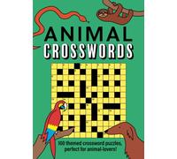 Animal Crosswords: 100 themed crossword puzzles, perfect for animal lovers!