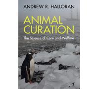 Animal Curation : The Science of Care and Welfare
