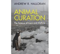 Animal Curation: The Science of Care and Welfare