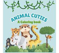 ANIMAL CUTIES: A coloring book