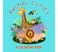 Animal cuties: A coloring book